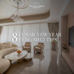 8 Lunar New Year Feng Shui Tips To Ready Up Your Home